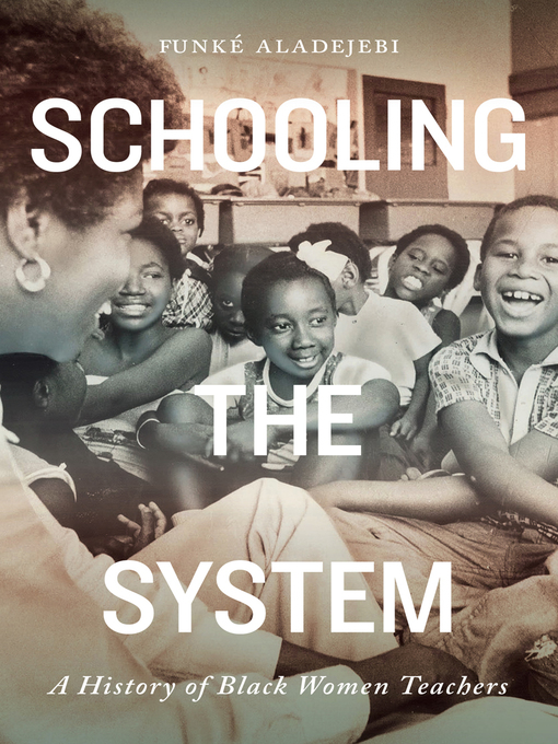 Title details for Schooling the System by Funké Aladejebi - Available